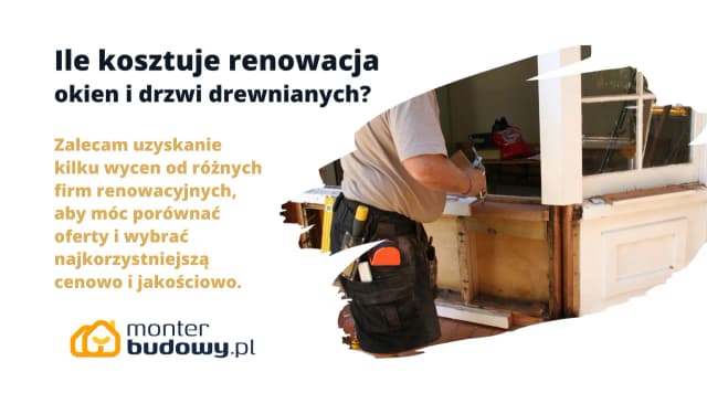 Ile kosztuje renowacja okien drewnianych? Zaskakujące ceny w Polsce