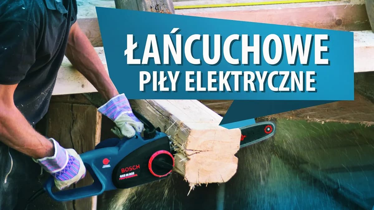 Jaka pilarka elektryczna? Sprawdź najlepsze modele do ogrodu i nie tylko